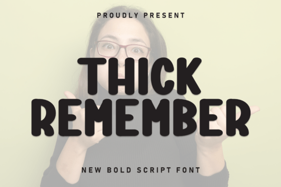 Thick Remember: The Bold Typeface for Your Brand